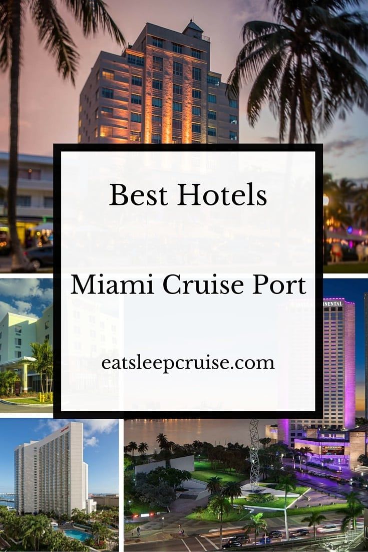 Best hotels near miami cruise port eatsleepcruise
