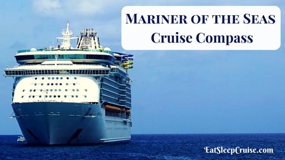 Mariner of the Seas Cruise Compass Feature | EatSleepCruise.com