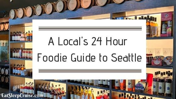 A Local S 24 Hour Foodie Guide To Seattle Eatsleepcruise Com